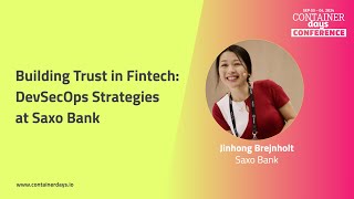 Building Trust in Fintech DevSecOps Strategies at Saxo Bank  Jinhong Brejnholt [upl. by Nevins]