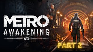 Lets Play Metro Awakening  Part 2  Playthrough With Commentary [upl. by Yremogtnom]