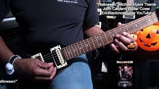 HALLOWEEN Michael Myers 1978 Movie Theme Guitar Cover EricBlackmonGuitar [upl. by Elohcan738]