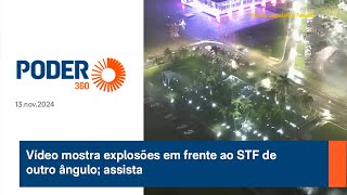 Vídeo mostra explosões em frente ao STF de outro ângulo assista [upl. by Sherfield]