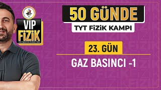 Gaz basıncı konu anlatımı 1  23Gün 1Video  2024 TYT Fizik Kampı [upl. by Nilorac57]