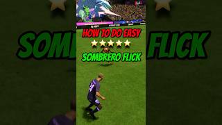 How to do Easy 5 Star Skill move Sombrero Flick in eafc24 fc24 eafc [upl. by Idur591]