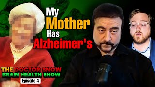 My Mother Has Alzheimers  The Doctor Snow Brain Health Show  Episode 4 [upl. by Elorak84]