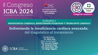 Enfrentando la insuficiencia cardíaca avanzada del diagnóstico al tratamiento PreCongreso ICBA2024 [upl. by Jer]