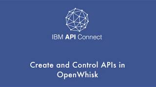 How to Create amp Control APIs in OpenWhisk [upl. by Malone]