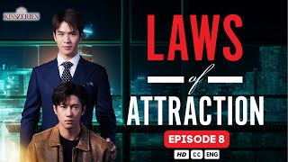 Laws Of Attraction  EP 8 ENG SUB  Thai BL Series [upl. by Ehttam755]