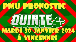 Pmu Pronostic Quinté du Jour Mardi 30 Janvier 2024 à Vincennes PRIX DE CHATEAUROUX [upl. by Lindie]