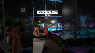 Therme Bucharest 2024 bucharest foryou pool [upl. by Notniv118]