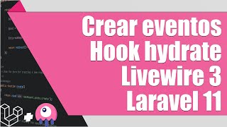 9 Laravel  Livewire Eventos y hook hydrate en livewire [upl. by Ellehcrad]