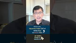 Glycemic Index GI of White Rice vs Brown Rice  Dr Chans bitesized Food as Medicine [upl. by Ogdon]