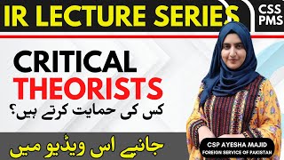 What Is Critical Theory  Marxism NeoMarxism  IR lecture series  By CSP Ayesha Majid [upl. by Aekahs]