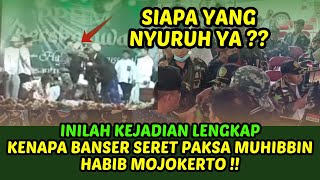 INILAH KEJADIAN SEBELUM DAN SESUDAH BANSER TURUNKAN PAKSA MUHIBBIN HABIB  SIMAK SAMPAI SELESAI [upl. by Kelsi825]