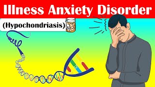 Illness Anxiety Disorder Hypochondriasis  Causes Signs amp Symptoms Diagnosis And Treatment [upl. by Stav]