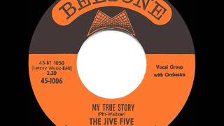 1961 HITS ARCHIVE My True Story  Jive Five 1 RampB hit [upl. by Isobel554]