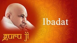 Ibadat  Guruji Bhajans  Guruji World of Blessings [upl. by Dov293]