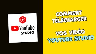 Comment télécharger vos vidéos YouTube Studio gratuitement [upl. by Grew489]