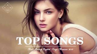 Best English Songs Remixes 2019 Hits  New Mashup Of Popular Songs  Best Pop Songs Remixes 2019 [upl. by Amlez]