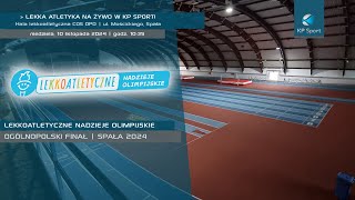 Lekkoatletyczne Nadzieje Olimpijskie  FINAŁ  LIVE  Spała 10112024 [upl. by O'Brien]