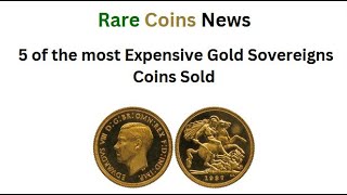 5 RARE EXPENSIVE BRITISH SOVEREIGN COINS [upl. by Marks190]