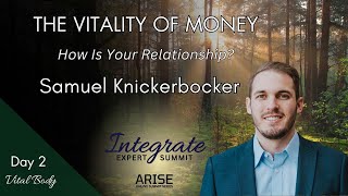 The Vitality of Money  Sam Knickerbocker [upl. by Honebein]