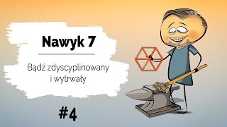 💪 Bądź zdyscyplinowany i wytrwały  Nawyk 7  Dzień 4 Najważniejsze jest dzisiaj [upl. by Soll]