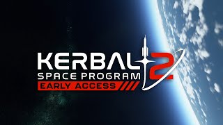 Kerbal Space Program 2 Early Access Gameplay Trailer [upl. by Gunnar]