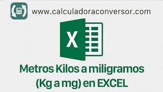 De Kg a mg en Excel  Kilogramos a miligramos [upl. by Niklaus123]