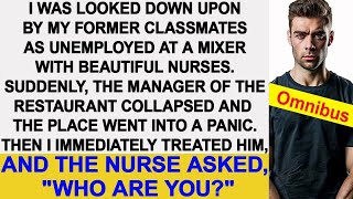 I was looked down upon by my former classmates as unemployed at a mixer with nurses Suddenly [upl. by Lorita]