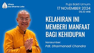 Pdt Dharmanadi Chandra  Kelahiran Ini Memberi Manfaat Bagi Kehidupan  17 November 2024 [upl. by Icyaj211]