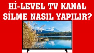 HiLevel TV Kanal Silme Nasıl Yapılır [upl. by Loutitia222]