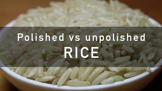 Polished vs Unpolished Rice HD [upl. by Peppard]