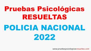 Pruebas Psicologicas RESUELTAS POLICIA NACIONAL 2022 [upl. by Ariday]