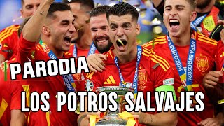 POTROS SALVAJES  Parodia  POTRA SALVAJE  Isabel Aaiún ESPAÑA CAMPEONA de Europa [upl. by Northway]