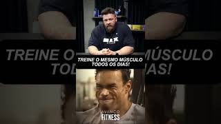 Treine o Mesmo Músculo Todos os Dias  Avanço Fitness [upl. by Lokcin669]