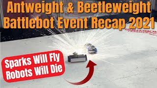 Antweight Battlebots amp Beetleweight Combat Robot Tournament Recap Battlebot Fights 2021 [upl. by Petras809]