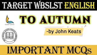 TO AUTUMN  JOHN KEATS  IMPORTANT MCQs  SLST ENGLISH MCQs  POETRY [upl. by Ettennej318]