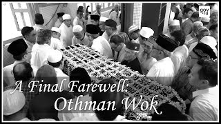 A Final Farewell Othman Wok [upl. by Dnomse]