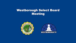 Westborough Select Board LIVE STREAM October 26 2021 [upl. by Sirref389]