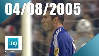 20h France 2 du 4 août 2005  Zidane est de retour  Archive INA [upl. by Cinomod]