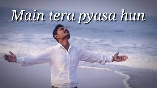 Main Tera Pyasa Hu Lyrics [upl. by Hereld]