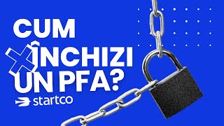 Cum radiezi un PFA Acte necesare și procedură închidere PFA [upl. by Sylram]