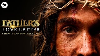 Fathers Love Letter 2022 4K  Short Film  Risenlord Ministries [upl. by Nwahsav]