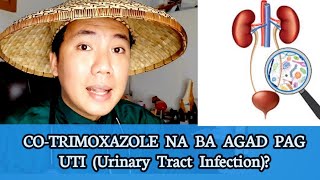 COTRIMOXAZOLE NA BA AGAD PAG MAY UTI URINARY TRACT INFECTION [upl. by Nnahteb544]