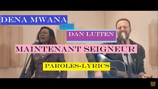 Dena mwana maintenant Seigneur Feat Dan Luiten [upl. by Paley]