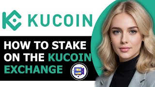 How to Stake on KuCoin 2024 FULL GUIDE [upl. by Naesad]