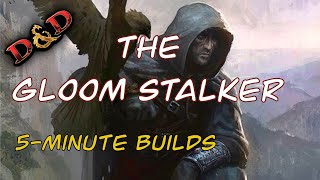 The Gloom Stalker 5Minute Builds [upl. by Solly]