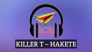 Killer T Hakete official lyrical Video [upl. by Corenda572]