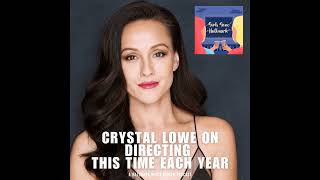 Exclusive Crystal Lowe on Directing This Time Each Year [upl. by Judye586]