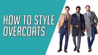 How to Wear Overcoats CORRECTLY  Unboxing Indochino Overcoats  Gents Lounge 2019 [upl. by Delwin]