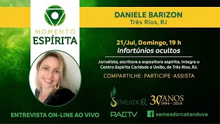 Programa Momento Espírita com DANIELE BARIZON  Infortúnios Ocultos [upl. by Aniled]